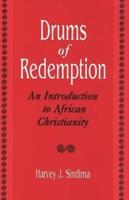 Drums of Redemption: An Introduction to African Christianity