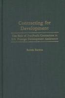 Contracting for Development: The Role of For-Profit Contractors in U.S. Foreign Development Assistance
