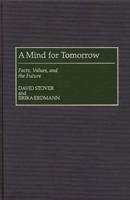 A Mind for Tomorrow: Facts, Values, and the Future