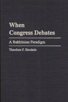 When Congress Debates: A Bakhtinian Paradigm