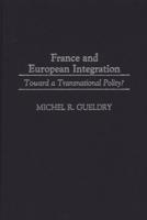 France and European Integration: Toward a Transnational Polity?