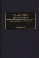 The Wages of Seeking Help: Sexual Exploitation by Professionals