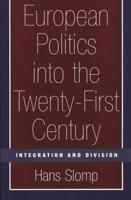 European Politics into the Twenty-First Century: Integration and Division