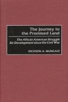 The Journey to the Promised Land: The African American Struggle for Development Since the Civil War