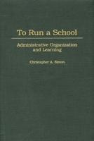 To Run a School: Administrative Organization and Learning