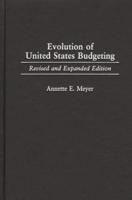 Evolution of United States Budgeting: Revised and Expanded Edition