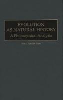 Evolution as Natural History: A Philosophical Analysis
