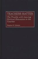 Teachers Matter: The Trouble with Leaving Political Education to the Coaches