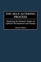 The Self-Altering Process: Exploring the Dynamic Nature of Lifestyle Development and Change