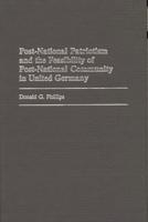 Post-National Patriotism and the Feasibility of Post-National Community in United Germany