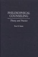 Philosophical Counseling: Theory and Practice
