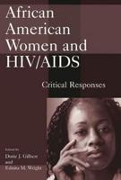 African American Women and HIV/AIDS: Critical Responses