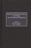 Advances in Personal Construct Psychology: New Directions and Perspectives