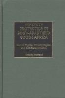 Minority Protection in Post-Apartheid South Africa: Human Rights, Minority Rights, and Self-Determination