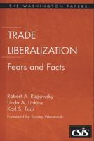 Trade Liberalization: Fears and Facts