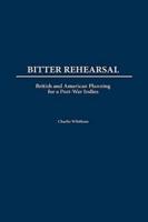 Bitter Rehearsal: British and American Planning for a Post-War West Indies