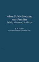 When Public Housing Was Paradise: Building Community in Chicago