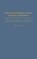 Communal Utopias and the American Experience Religious Communities, 1732-2000