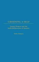Choosing a Self: Young Women and the Individualization of Identity