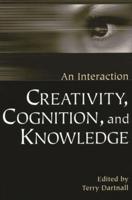 Creativity, Cognition, and Knowledge: An Interaction