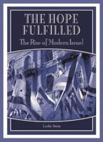The Hope Fulfilled: The Rise of Modern Israel