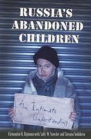 Russia's Abandoned Children