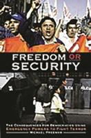 Freedom or Security: The Consequences for Democracies Using Emergency Powers to Fight Terror