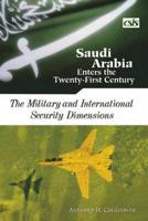 Saudi Arabia Enters the Twenty-First Century. The Military and International Security Dimensions