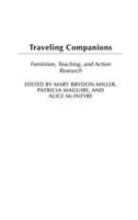 Traveling Companions: Feminism, Teaching, and Action Research