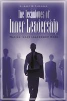 The Techniques of Inner Leadership: Making Inner Leadership Work