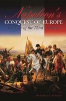 Napoleon's Conquest of Europe: The War of the Third Coalition