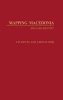 Mapping Macedonia: Idea and Identity