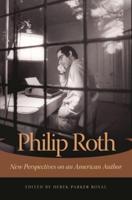 Philip Roth: New Perspectives on an American Author