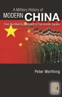 A Military History of Modern China: From the Manchu Conquest to Tian'anmen Square