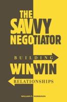 The Savvy Negotiator: Building Win/Win Relationships