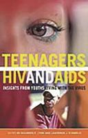 Teenagers, HIV, and AIDS: Insights from Youths Living with the Virus