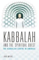 Kabbalah and the Spiritual Quest: The Kabbalah Centre in America