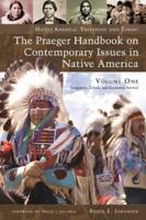 The Praeger Handbook on Contemporary Issues in Native America