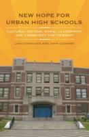 New Hope for Urban High Schools: Cultural Reform, Moral Leadership, and Community Partnership