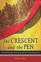 The Crescent and the Pen: The Strange Journey of Taslima Nasreen