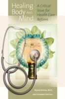 Healing Body and Mind: A Critical Issue for Health Care Reform