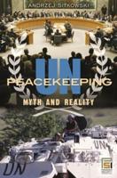 UN Peacekeeping: Myth and Reality