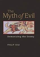 The Myth of Evil: Demonizing the Enemy