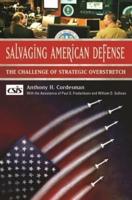 Salvaging American Defense: The Challenge of Strategic Overstretch