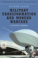 Military Transformation and Modern Warfare: A Reference Handbook