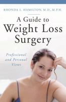 A Guide to Weight Loss Surgery: Professional and Personal Views