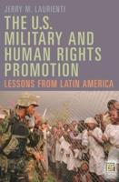 The U.S. Military and Human Rights Promotion: Lessons from Latin America