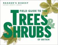 Field Guide to the Trees and Shrubs of Britain