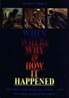 When, Where, Why & How It Happened