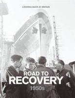 Road to Recovery, 1950'S